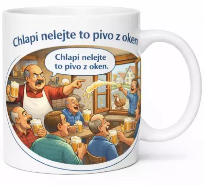 Hrnek s potiskem 330 ml Chlapi nelejte to pivo z oken
