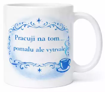 Hrnek s potiskem 330 ml pracuji vytrvale modrý