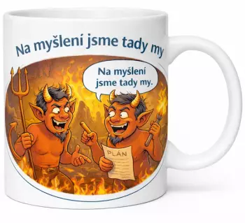 Hrnek s potiskem 330 ml Na myšlení jsme tady my