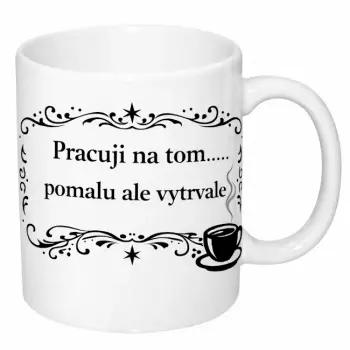 Hrnek 330 ml pracuji vytrvale
